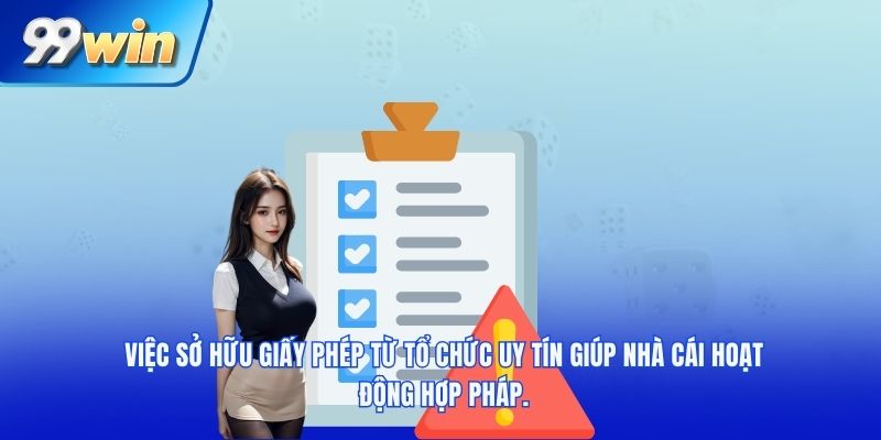 Việc sở hữu giấy phép từ tổ chức uy tín giúp nhà cái hoạt động hợp pháp.