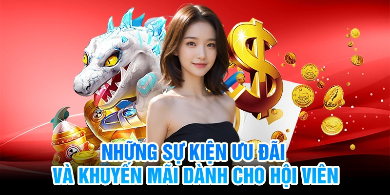 Những sự kiện ưu đãi và khuyến mãi dành cho hội viên
