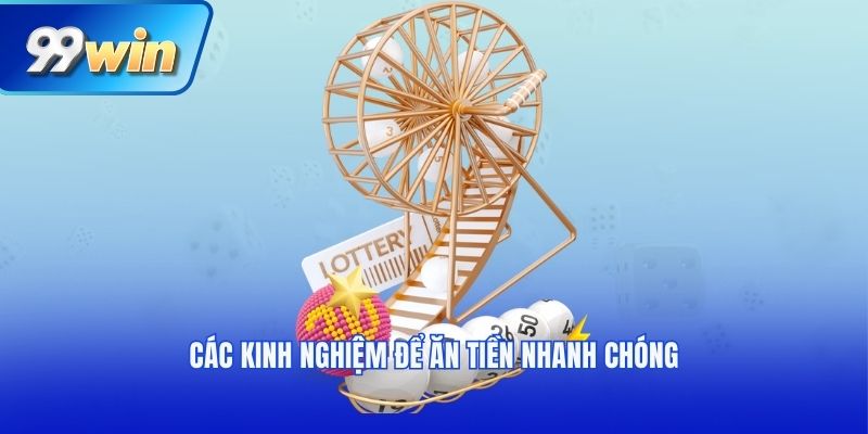 Các kinh nghiệm để ăn tiền nhanh chóng