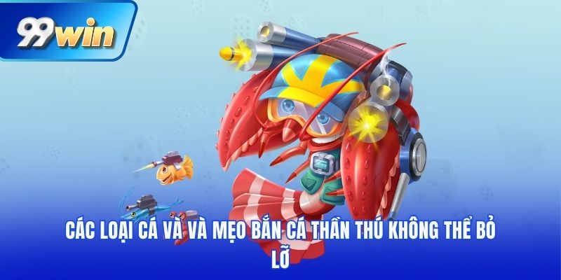 Các loại cá và và mẹo bắn cá thần thú không thể bỏ lỡ
